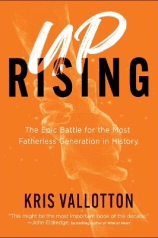 Cover of The Epic Battle for the Most Fatherless Generation in History