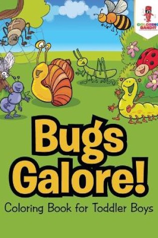 Cover of Bugs Galore!