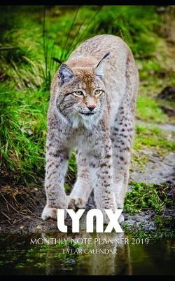 Book cover for Lynx Monthly Note Planner 2019 1 Year Calendar