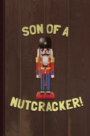 Cover of Son of a Nutcracker Journal Notebook