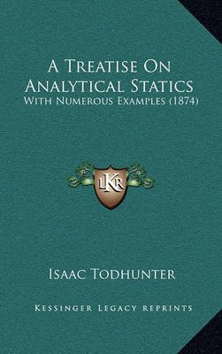 Book cover for A Treatise on Analytical Statics