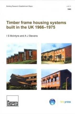 Cover of Timber Frame Housing Systems Built in the UK 1966-1975