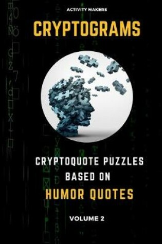 Cover of Cryptograms - Cryptoquote Puzzles Based on Humor Quotes - Volume 2