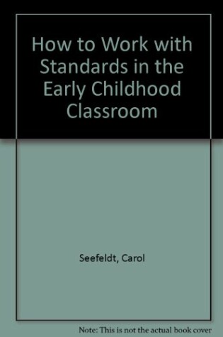 Cover of How to Work with Standards in the Early Childhood Classroom