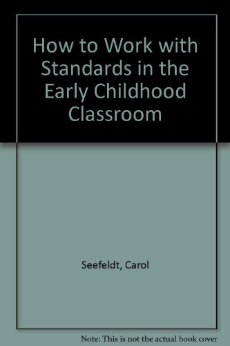 Book cover for How to Work with Standards in the Early Childhood Classroom