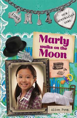 Book cover for Our Australian Girl: Marly walks on the Moon (Book 4)