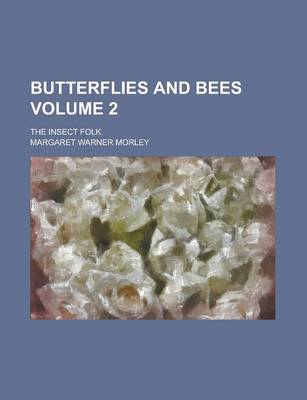 Book cover for Butterflies and Bees; The Insect Folk Volume 2