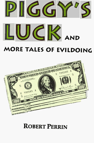 Cover of Piggy's Luck and More Tales of Evildoing