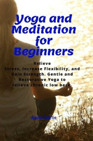 Cover of Yoga and Meditation for Beginners