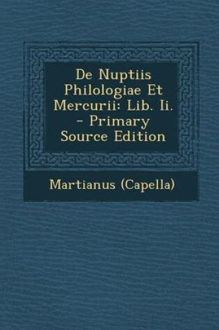 Cover of de Nuptiis Philologiae Et Mercurii