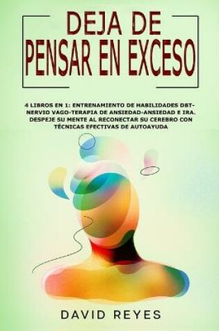 Cover of Deja de Pensar En Exceso