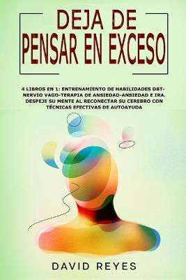 Book cover for Deja de Pensar En Exceso