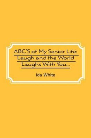 Cover of ABC's of My Senior Life