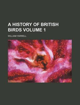 Book cover for A History of British Birds Volume 1