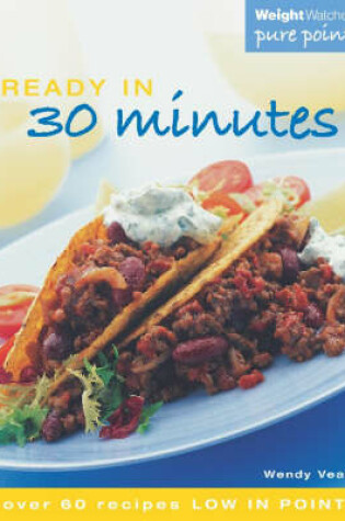 Cover of Weight Watchers Ready in 30 Minutes!
