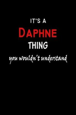 Cover of It's a Daphne Thing You Wouldn't Understandl