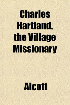 Book cover for Charles Hartland, the Village Missionary