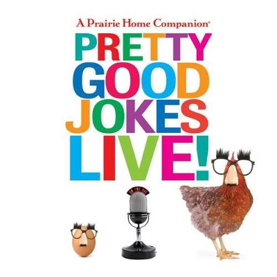 Book cover for A Prairie Home Companion Pretty Good Jokes Live!