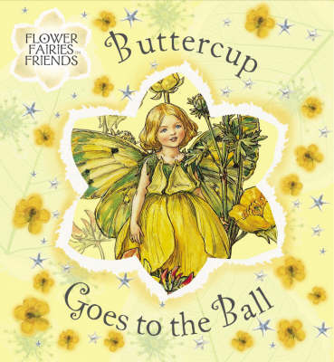 Book cover for Flower Fairies Friends: Buttercup Goes To The Ball