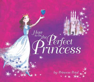 Book cover for How to be the Perfect Princess