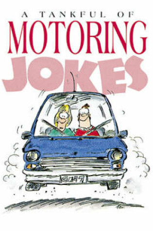 Cover of A Tankful of Motoring Jokes