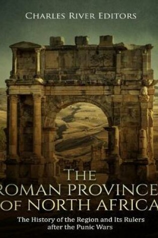 Cover of The Roman Provinces of North Africa