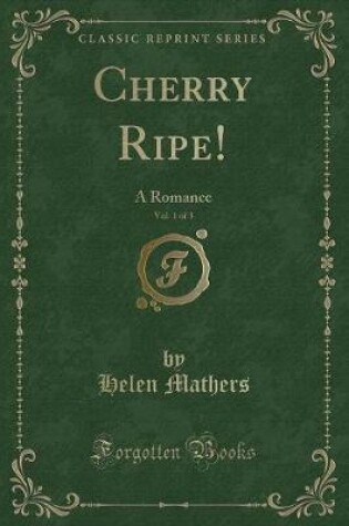 Cover of Cherry Ripe!, Vol. 1 of 3