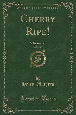 Book cover for Cherry Ripe!, Vol. 1 of 3