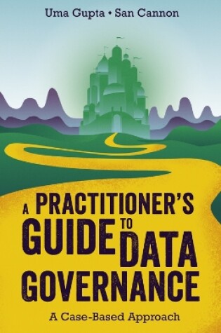 Cover of A Practitioner's Guide to Data Governance