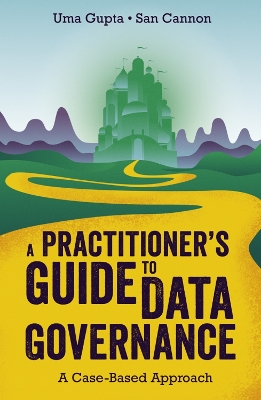 Book cover for A Practitioner's Guide to Data Governance