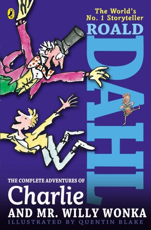 Book cover for The Complete Adventures of Charlie and Mr. Willy Wonka