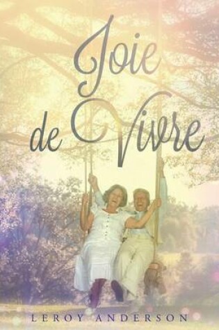 Cover of Joie De Vivre