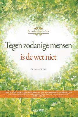 Book cover for Tegen Zodanige Mensen Is De Wet Niet(Dutch)