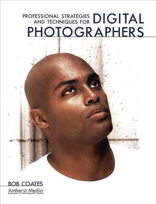 Book cover for Professional Strategies and Techniques for Digital Photographers