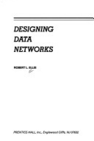 Cover of Designing Data Networks