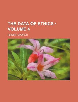 Book cover for The Data of Ethics (Volume 4)