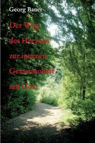 Cover of Der Weg des Herzens zur inneren Gemeinschaft mit Gott