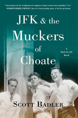 Book cover for JFK & the Muckers of Choate