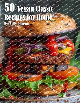 Book cover for 50 Vegan Classic Recipes for Home