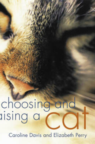 Cover of Choosing and Raising a Cat