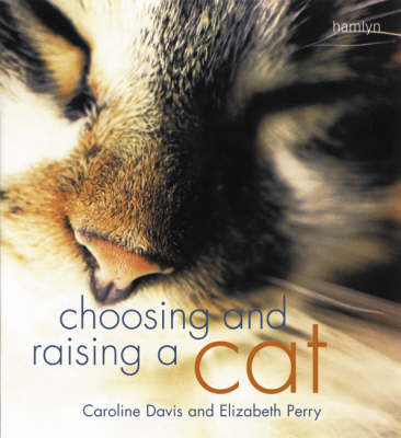 Book cover for Choosing and Raising a Cat