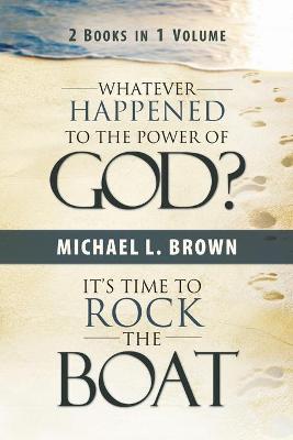 Book cover for Whatever Happened to the Power of God?/It's Time to Rock the Boat