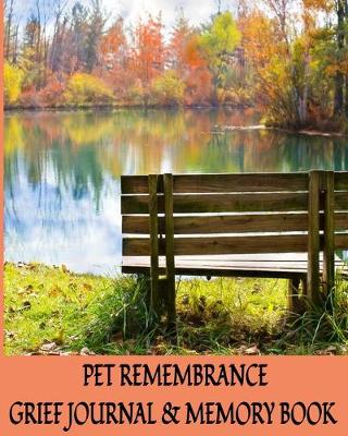 Book cover for Pet Remembrance Grief Journal & Memory Book