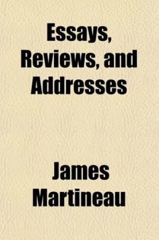 Cover of Essays, Reviews, and Addresses (Volume 4); Academical, Religious