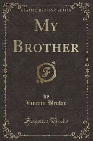 Cover of My Brother (Classic Reprint)