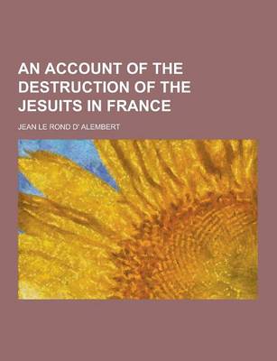 Book cover for An Account of the Destruction of the Jesuits in France