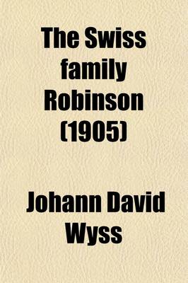 Book cover for The Swiss Family Robinson (1905)