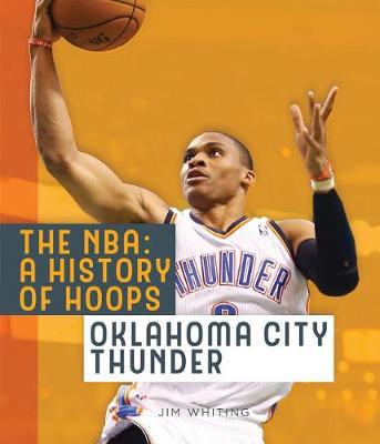 Book cover for The Nba: A History of Hoops: Oklahoma City Thunder