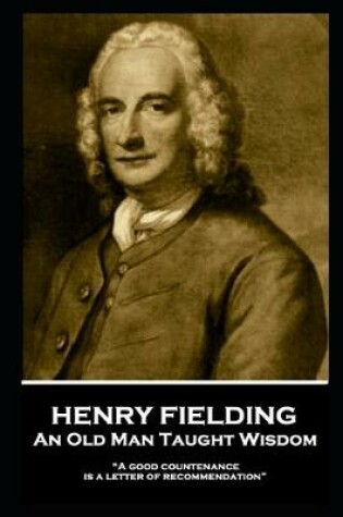Cover of Henry Fielding - An Old Man Taught Wisdom