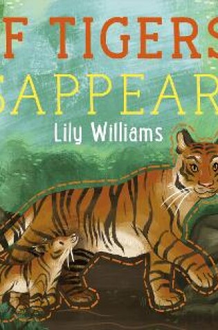 Cover of If Tigers Disappeared